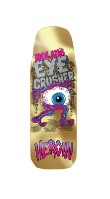 Heroin Nolan Houghton eye Crusher 10board-